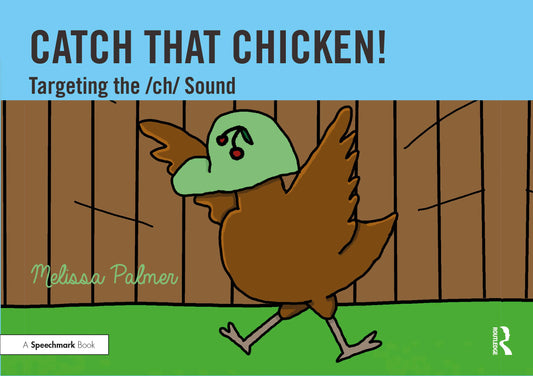 Catch That Chicken!: Targeting the ch Sound (Speech Bubbles 2)
