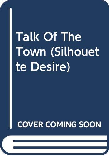 Talk of the Town (Silhouette Desire, No. 711)