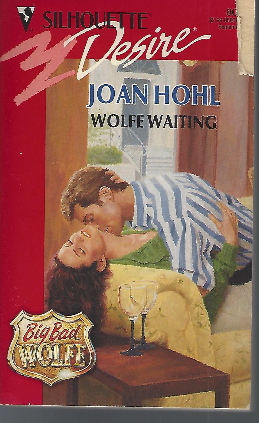 Wolfe Waiting (Big, Bad Wolfe) (Silhouette Desire, No 806)
