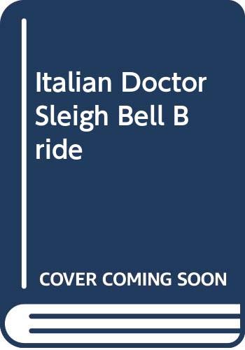 Italian Doctor, Sleigh Bell Bride