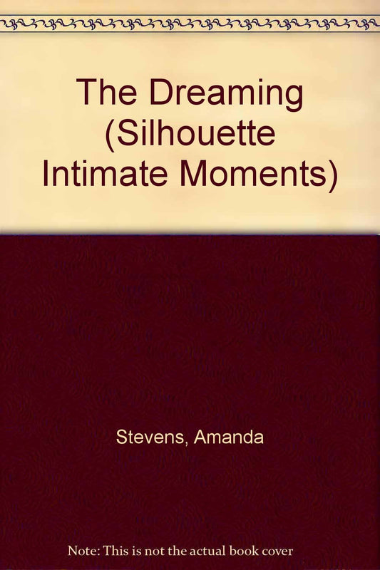 The Dreaming (Silhouette Intimate Moments, No. 199)