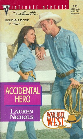 Accidental Hero (Way Out West) (Silhouette Intimate Moments)