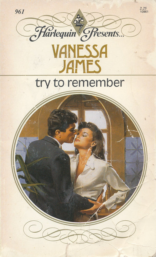 Try to Remember (Harlequin Presents, No. 961)
