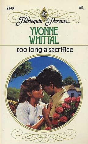 Too Long a Sacrifice (Harlequin Presents)
