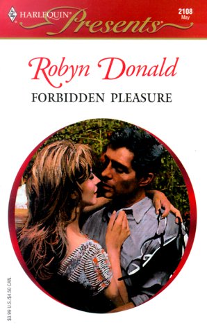 Forbidden Pleasure (Harlequin Presents, No 2108)