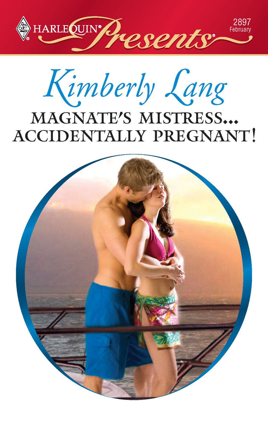 Magnate's Mistress... Accidentally Pregnant!