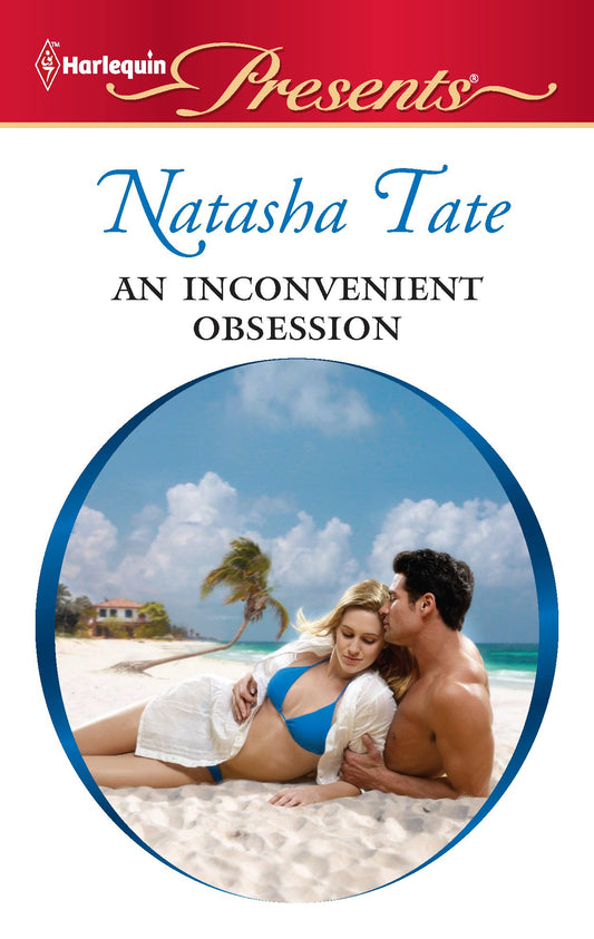 An Inconvenient Obsession (Harlequin Presents, 3022)