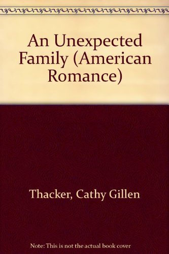 An Unexpected Family (American Romance, No. 407)