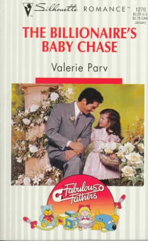 The Billionaire's Baby Chase (Fabulous Fathers / Silhouette Romance)