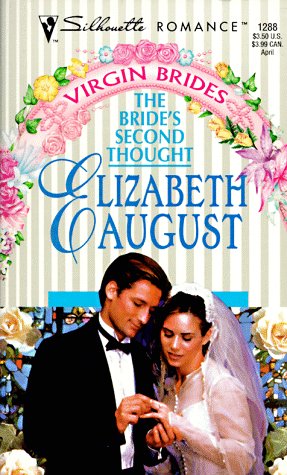 The Bride's Second Thought : Virgin Brides (Silhouette Romance No. 1288)