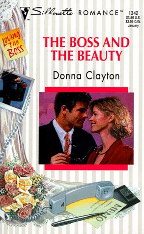 Boss And The Beauty (Loving The Boss) (Silhouette Romance, 1342)