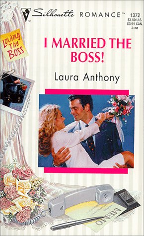 I Married The Boss! (Loving The Boss) (Silhouette Romance) - 3439