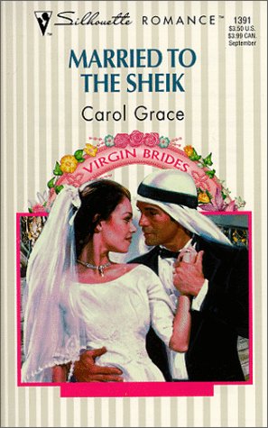 Married To The Sheik (Virgin Brides) (Silhouette Romance, 1391)