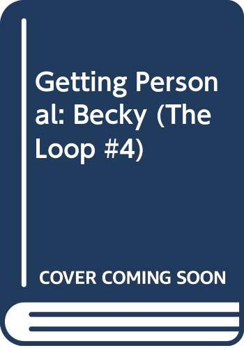 Getting Personal: Becky (The Loop #4)