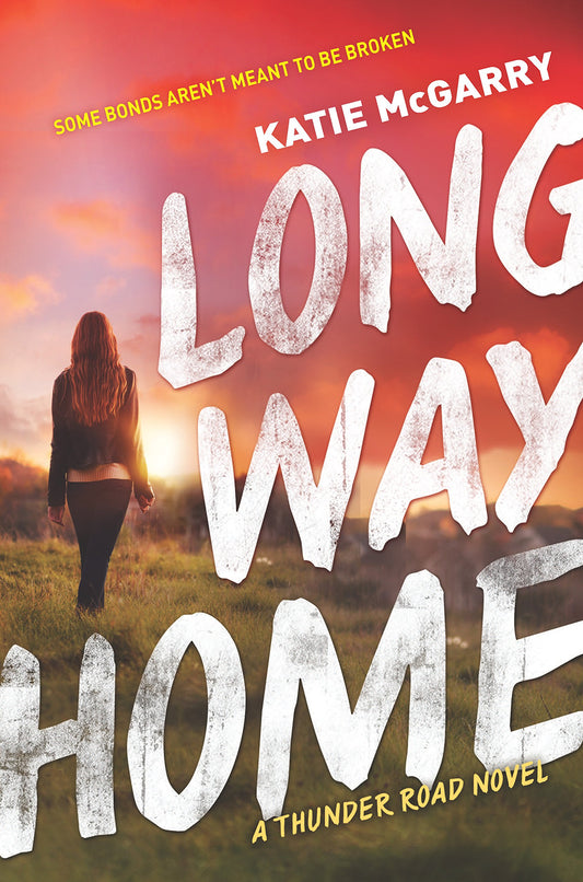 Long Way Home: A Gripping YA Contemporary Romance of Second Chances and Hidden Truths (Thunder Road, 3)
