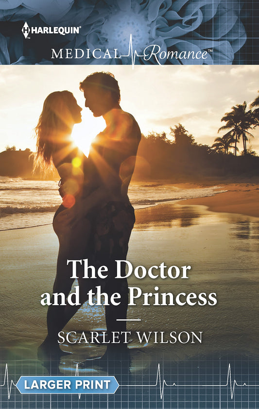 The Doctor and the Princess (Harlequin Medical Romance) - 4360