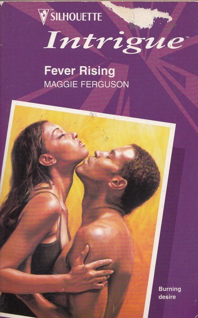 Fever Rising (Harlequin Intrigue)