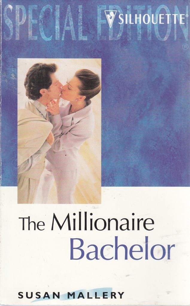 Millionaire Bachelor (Silhouette Special Edition)