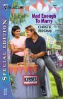 Mad Enough To Marry (Silhouette Special Edition) - 3571