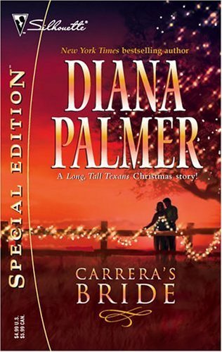 Carrera's Bride (Long Tall Texans / Silhouette Special Edition, No. 1645)