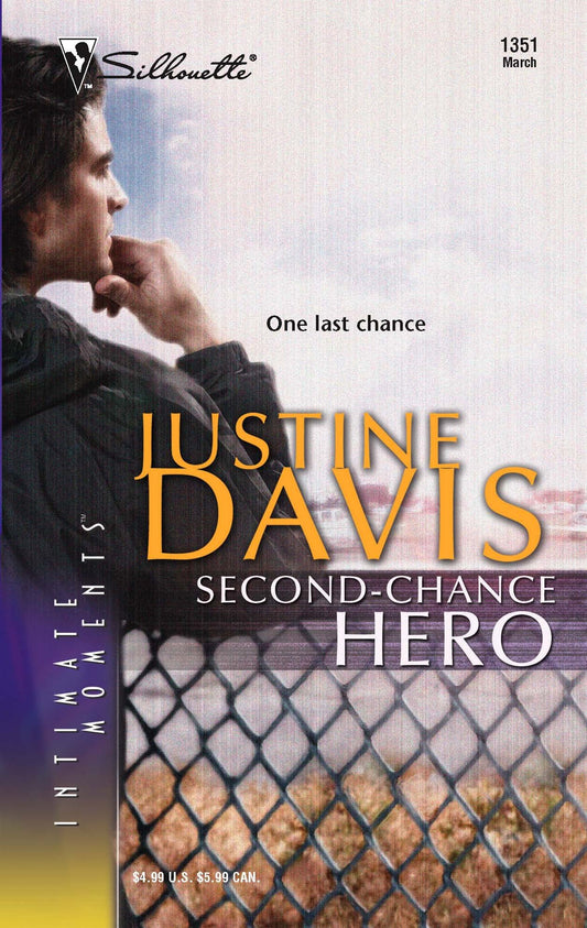 Second-Chance Hero (Silhouette Intimate Moments No. 1351)