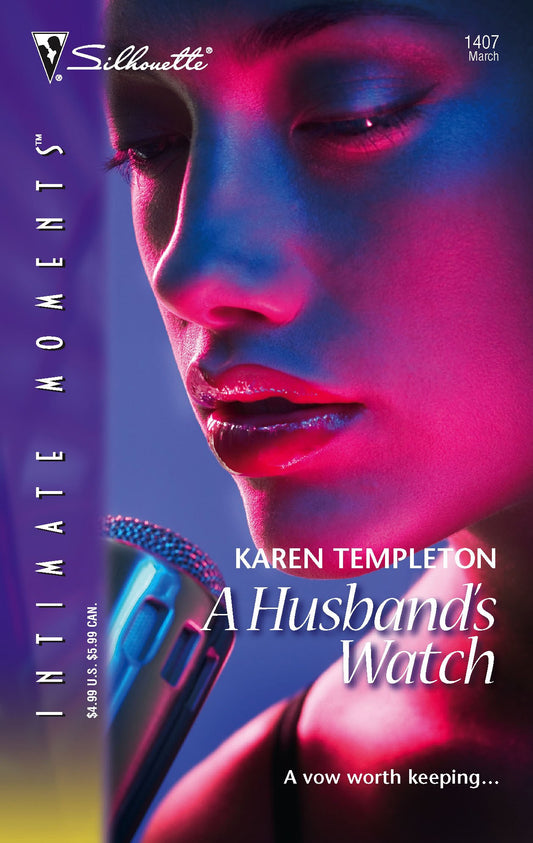 A Husband's Watch : The Men of Mayes County (Silhouette Intimate Moments No. 1407)