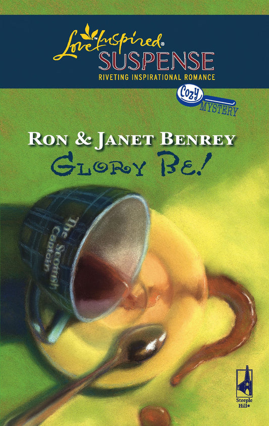 Glory Be! (Glory, North Carolina Series #1) (Steeple Hill Love Inspired Suspense #55) (A Cozy Mystery)