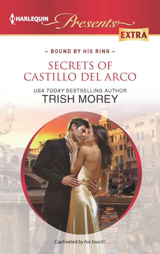 Secrets of Castillo del Arco (Bound by his Ring, 1)