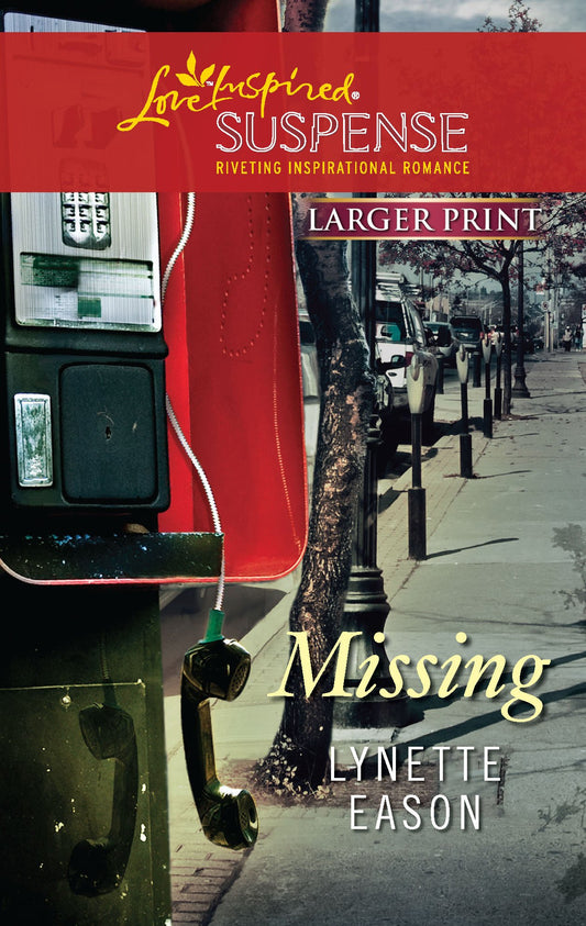 Missing (Larger Print Steeple Hill Love Inspired Suspense)