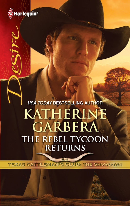 The Rebel Tycoon Returns (Texas Cattleman's Club: The Showdown)