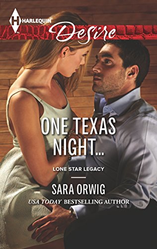 One Texas Night... (Lone Star Legacy, 4)
