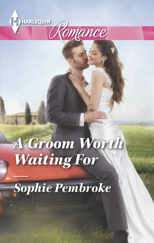 A Groom Worth Waiting For (Harlequin Romance) - 418