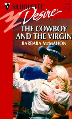 Cowboy And The Virgin (Silhouette Desire)