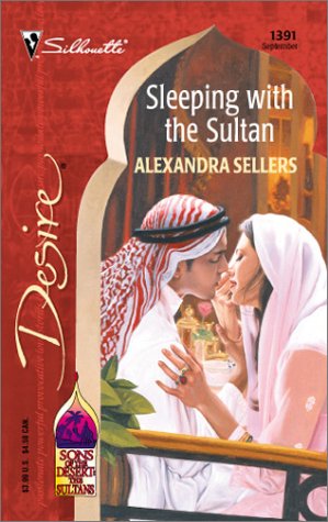 Sleeping With The Sultan (Sons Of The Desert: The Sultans) (Harlequin Desire)