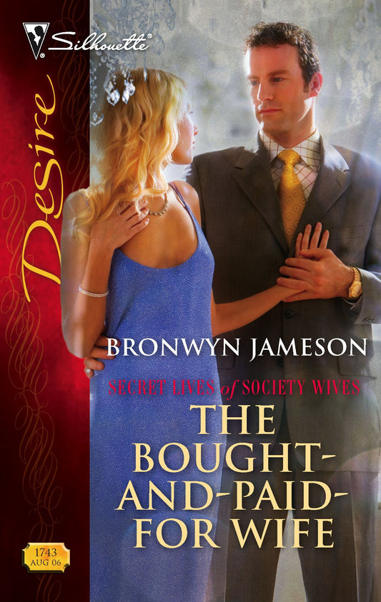 The Bought-and-Paid-for Wife (Secret Lives of Society Wives)