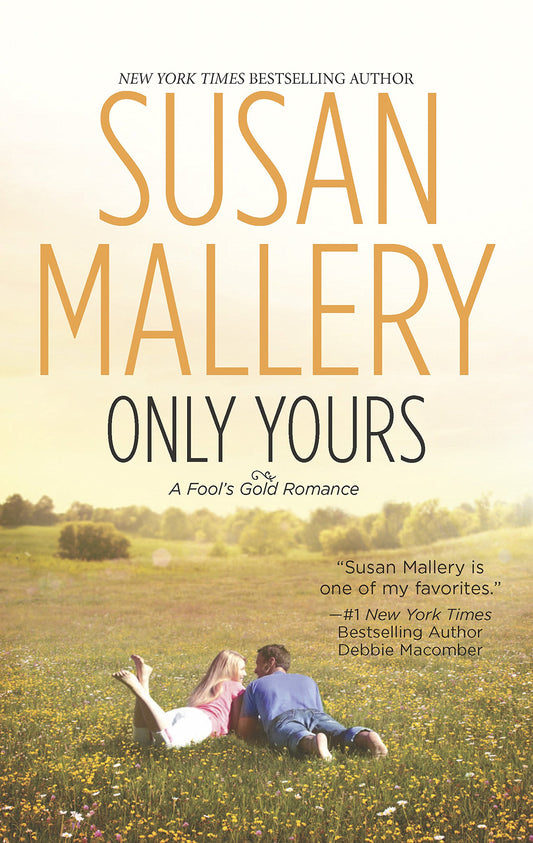 Only Yours (Fool's Gold, Book 5) - 1614