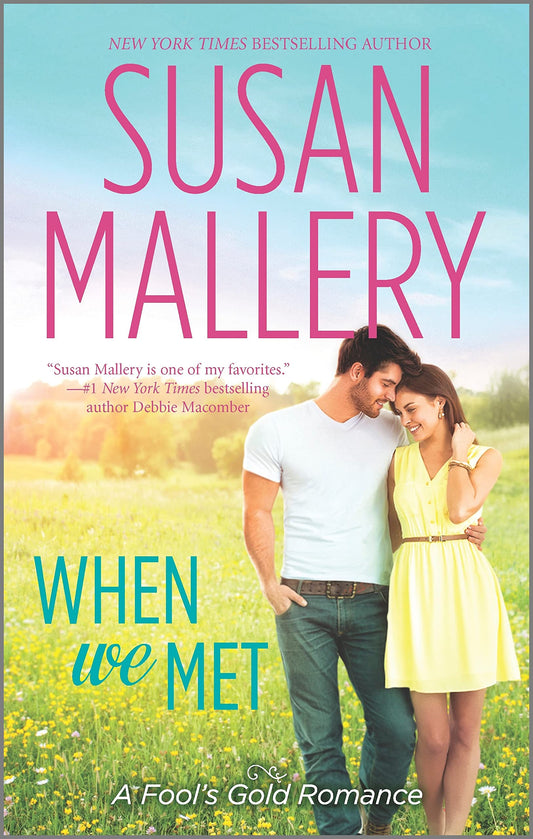WHEN WE MET (FOOL'S GOLD, BOOK 1