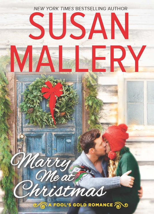Marry Me at Christmas (Fool's Gold, Book 21)
