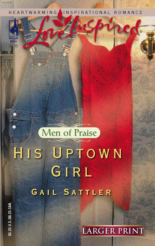 His Uptown Girl (Men of Praise Series #2) (Larger Print Love Inspired #309)