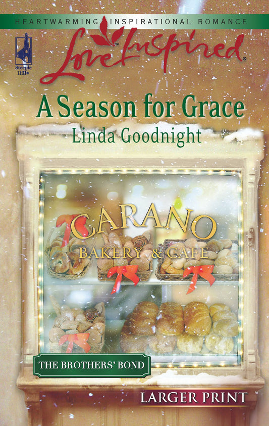 A Season for Grace (The Brothers' Bond, Book 1) (Larger Print Love Inspired #377)