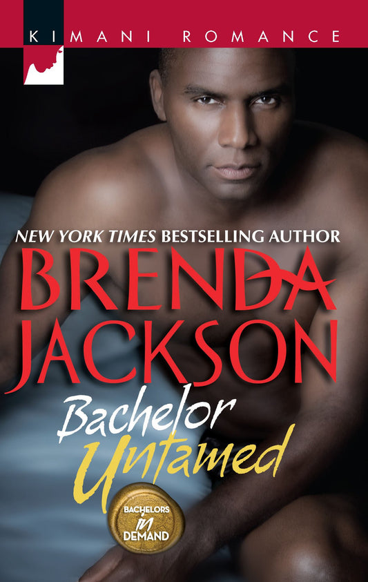 Bachelor Untamed (Bachelors in Demand) - 9806