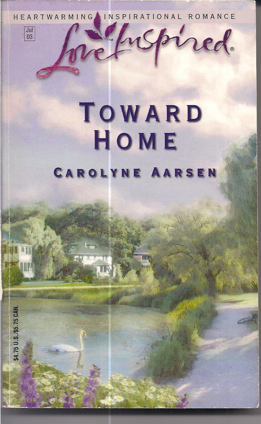 Toward Home (Love Inspired #215) - 5284