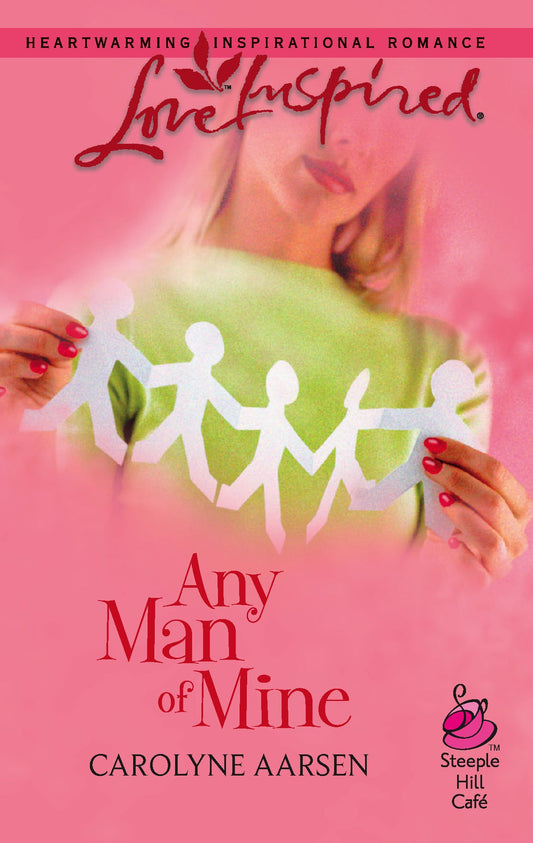 Any Man of Mine (Love Inspired #355)