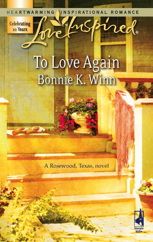 To Love Again (Rosewood, Texas Series #3) (Love Inspired #395) - 434