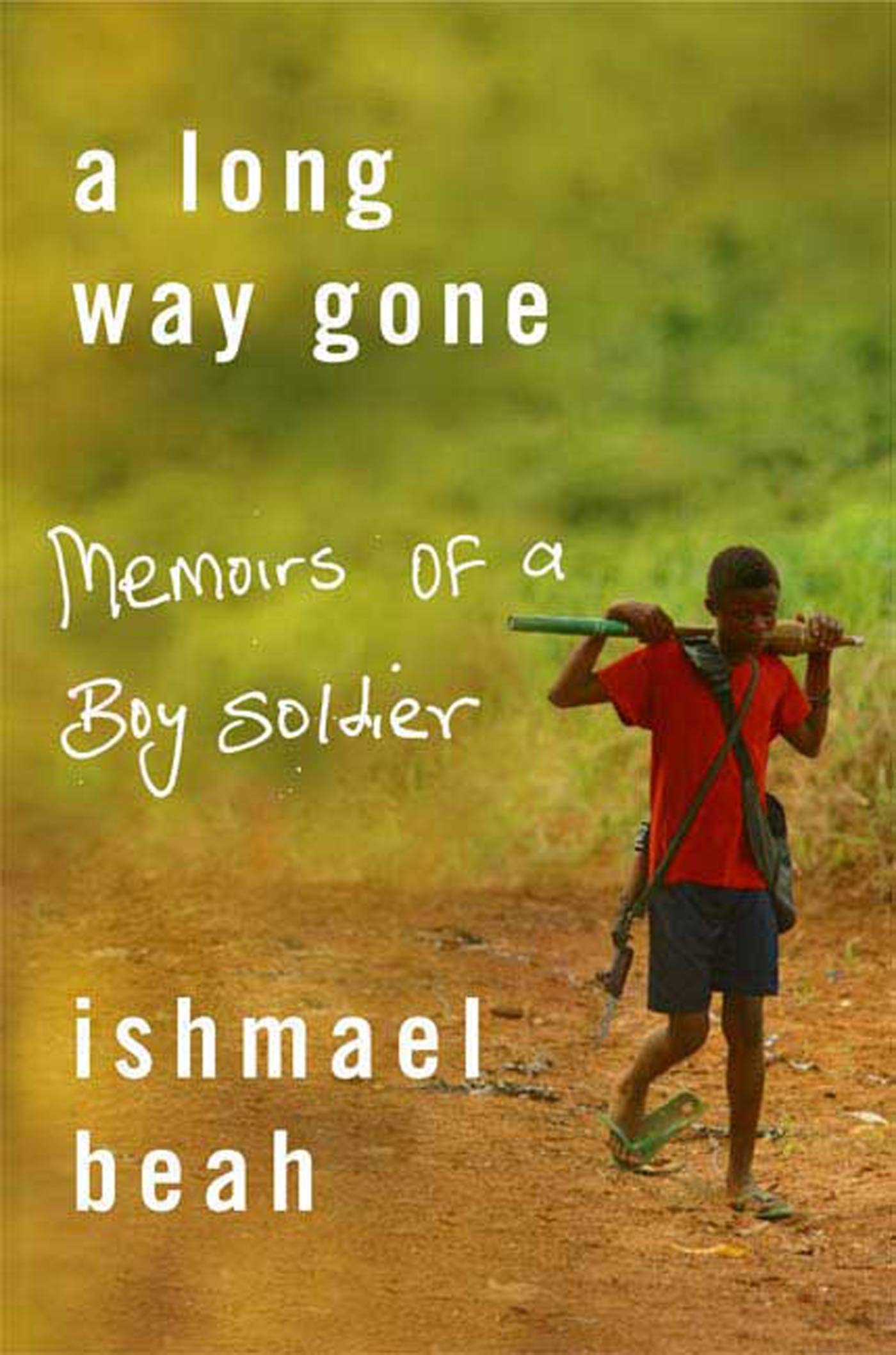 A LONG WAY GONE: MEMOIRS OF A BO - 2613