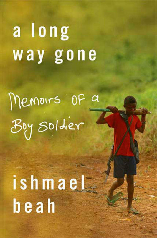 A LONG WAY GONE: MEMOIRS OF A BO - 2613