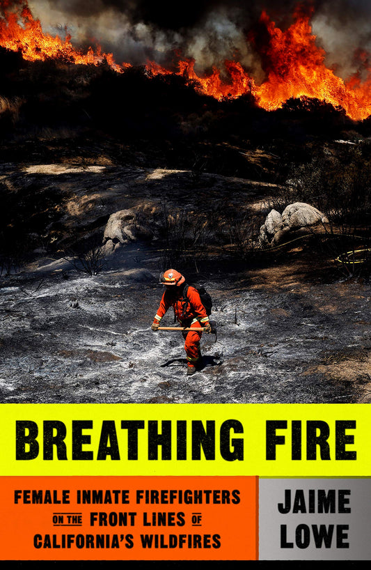 Breathing Fire: Female Inmate Firefighters on the Front Lines of California's Wildfires - 4983