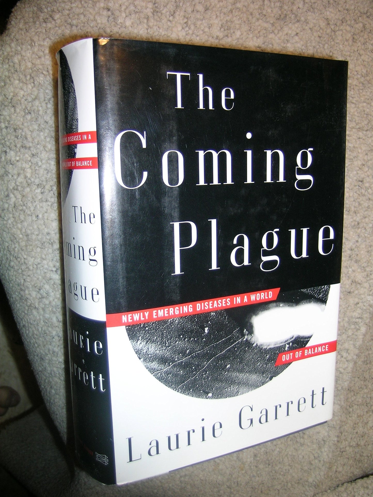 The Coming Plague: Newly Emerging Diseases in a World Out of Balance