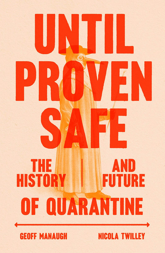 Until Proven Safe: The History and Future of Quarantine - 6105