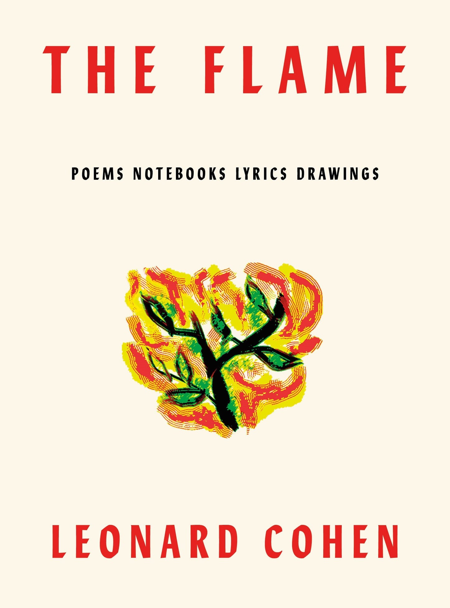 The Flame: Poems Notebooks Lyrics Drawings - 6693